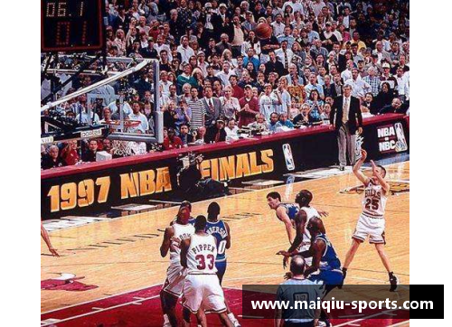 乔丹传奇再现：97年NBA总决赛第六场精彩回顾